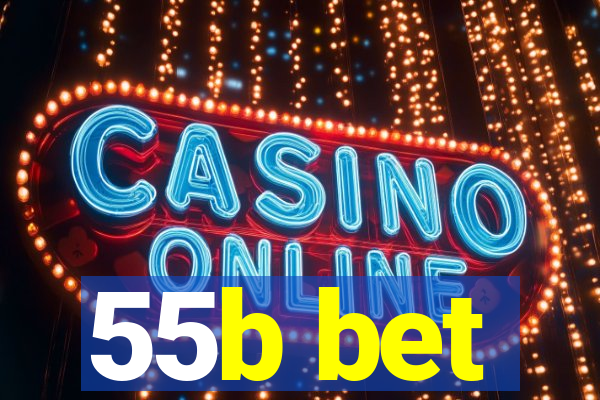 55b bet